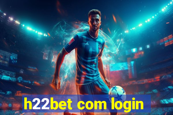 h22bet com login